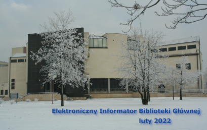 Elektroniczny Informator Biblioteki Głównej – luty 2022