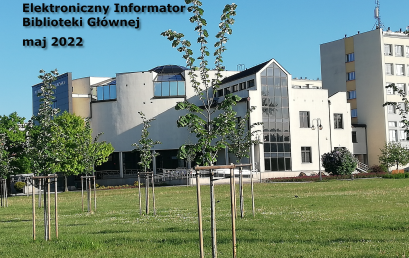 Elektroniczny Informator Biblioteki Głównej – maj 2022