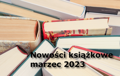 Nowości książkowe – marzec 2023