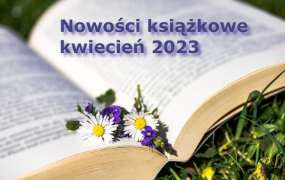 Nowości książkowe – kwiecień 2023
