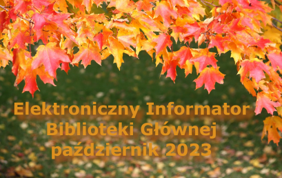 Elektroniczny Informator Biblioteki Głównej – październik 2023