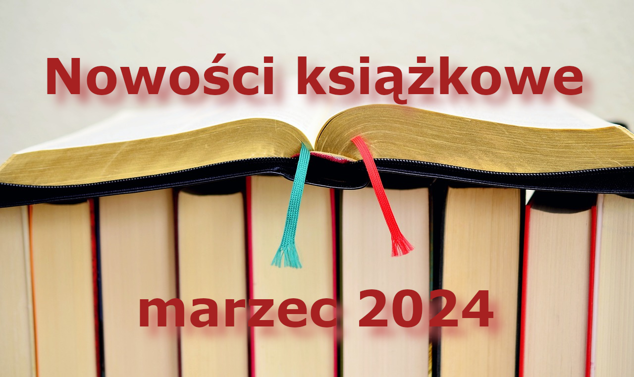 Nowości książkowe – marzec 2024