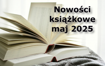 Nowości książkowe – maj 2025