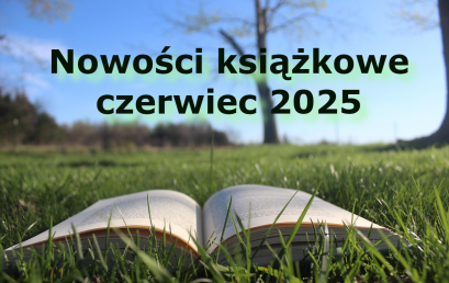 Nowości książkowe – czerwiec 2025