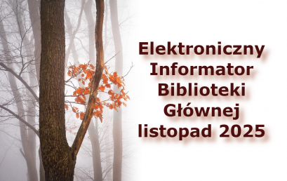 Elektroniczny Informator Biblioteki Głównej – listopad 2025