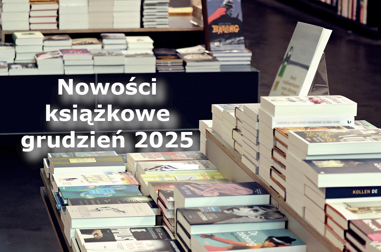 Nowości książkowe – grudzień 2025 Nowości książkowe – grudzień 2025
