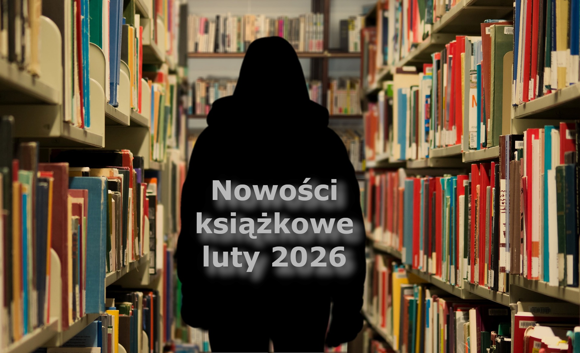 Nowości książkowe – luty 2026