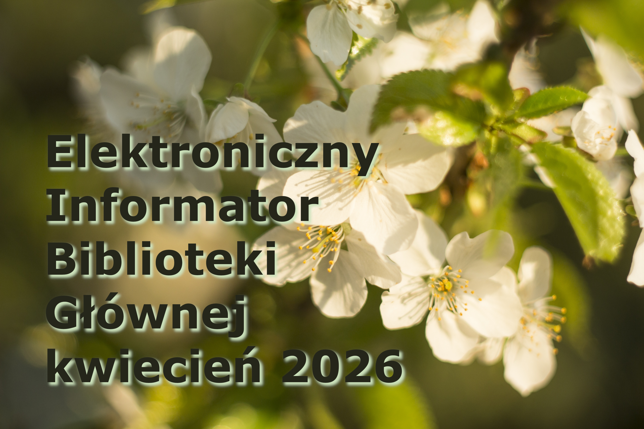 Elektroniczny Informator Biblioteki Głównej – kwiecień 2026