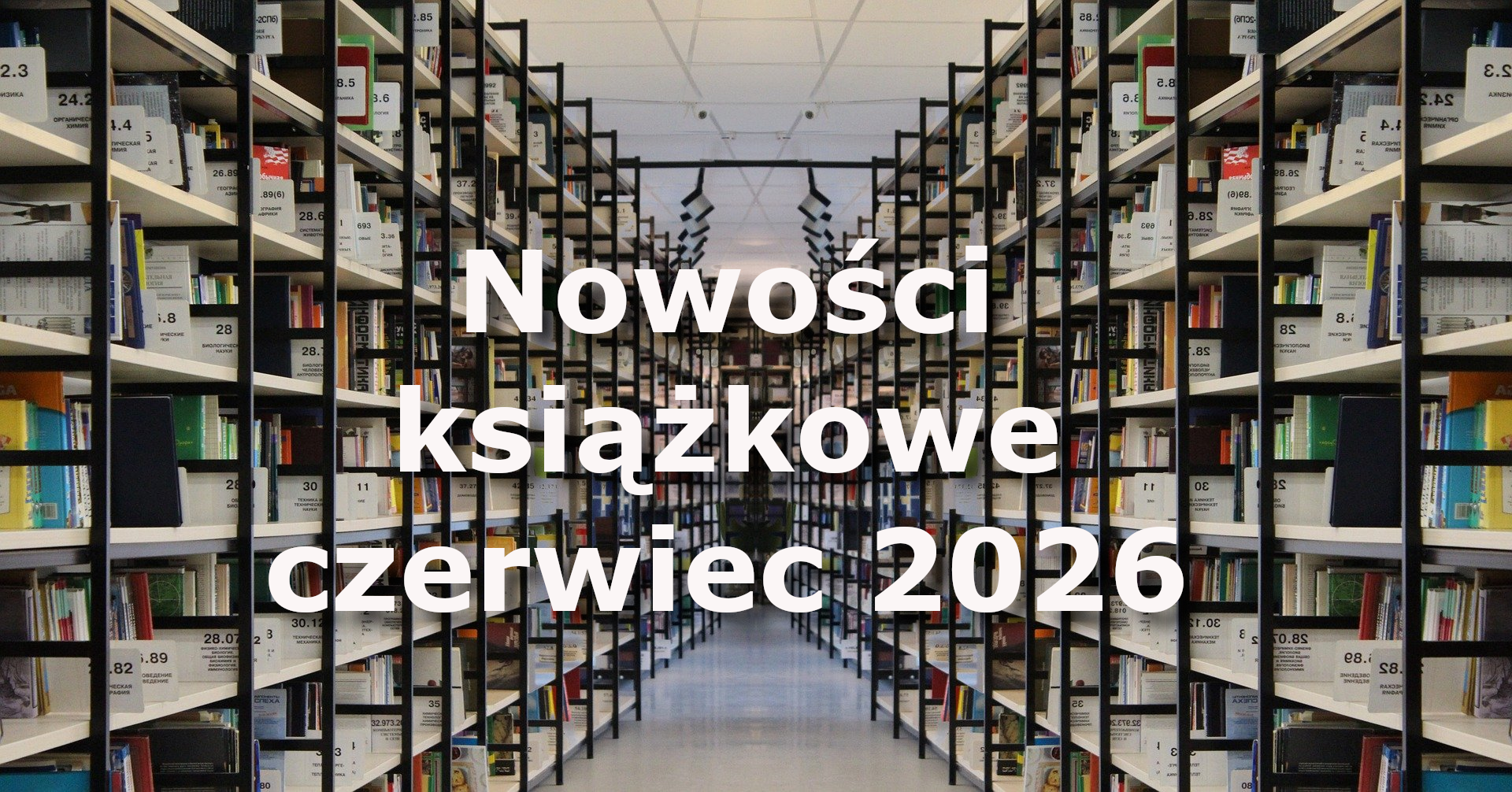 Nowości książkowe – czerwiec 2026 Nowości książkowe – czerwiec 2026